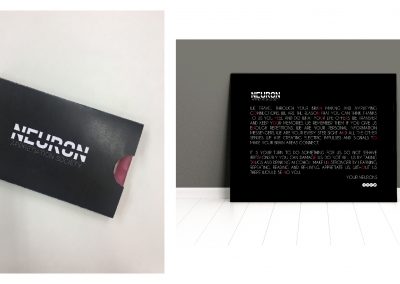Promotional item is box of acupuncture needles and instructions how to use the needles, that are supposed to support the neuron connections in the brain. In brand colours which are black, white and pantone red. Manifesto is consisted from lines about the neuron importance and the red letters withing manifesto are a hidden message. Manifesto is mocked up and displayed in the frame.